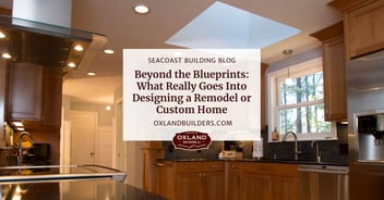 Beyond the Blueprints What Really Goes Into Designing a Remodel or Custom Home