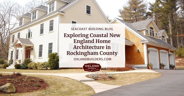 Exploring Coastal New England Home Architecture in Rockingham County