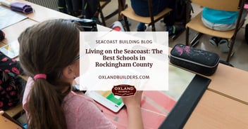 Living on the Seacoast- The Best Schools in Rockingham County