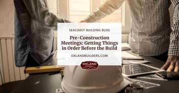 Pre-Construction Meeting Information for Home Remodeling Projects