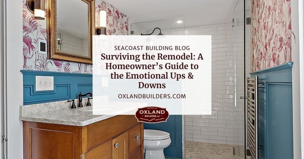 Surviving the Remodel: A Homeowner’s Guide to the Emotional Ups & Downs
