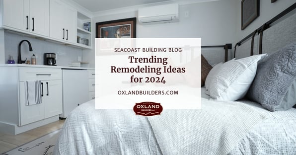 Trending Remodeling Ideas for 2024