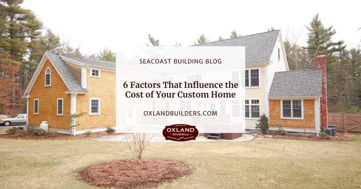 6 Factors That Influence the Cost of Your Custom Home