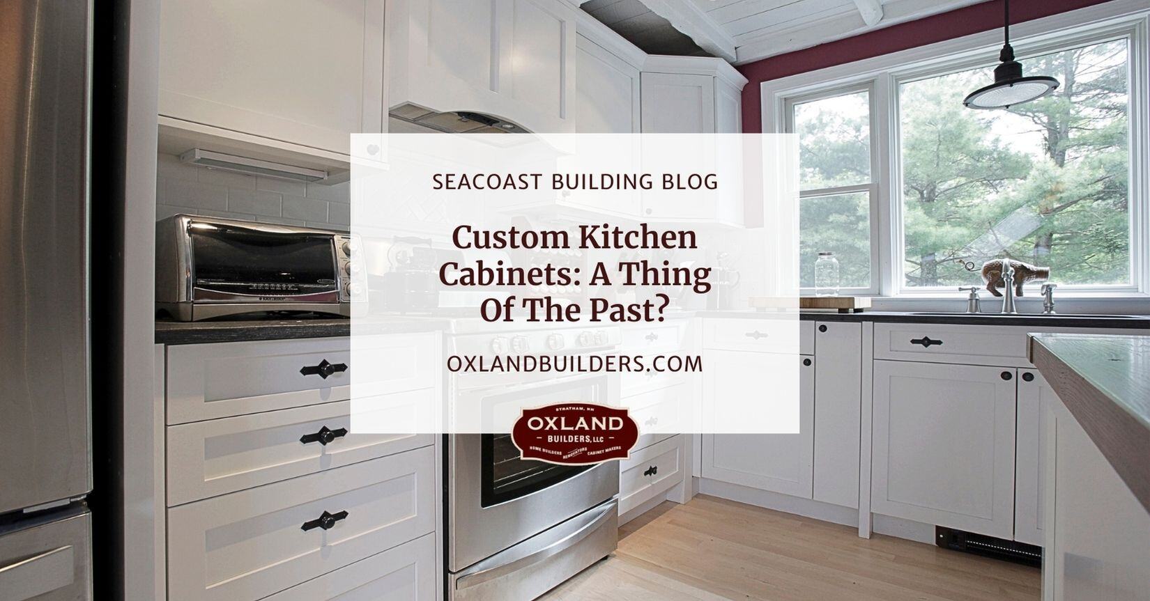 Custom Kitchen Cabinets: A Thing Of The Past?