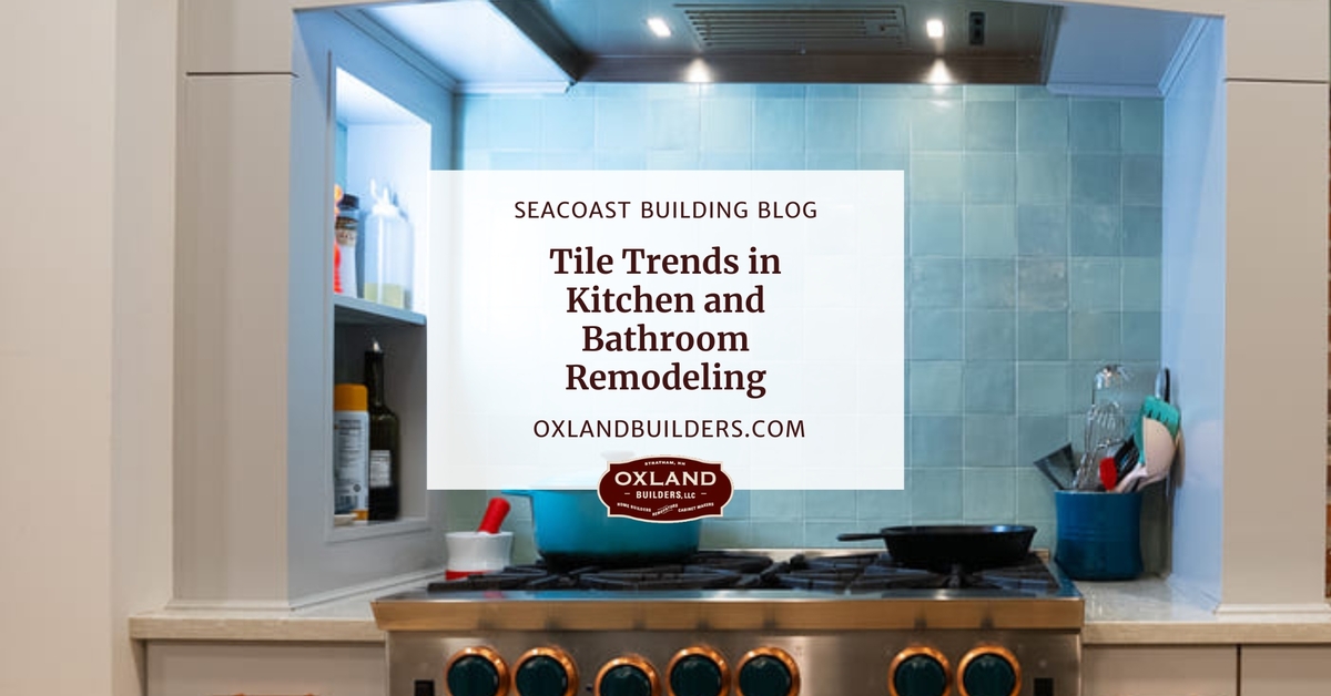 Tile Trends in Kitchen and Bathroom Remodeling